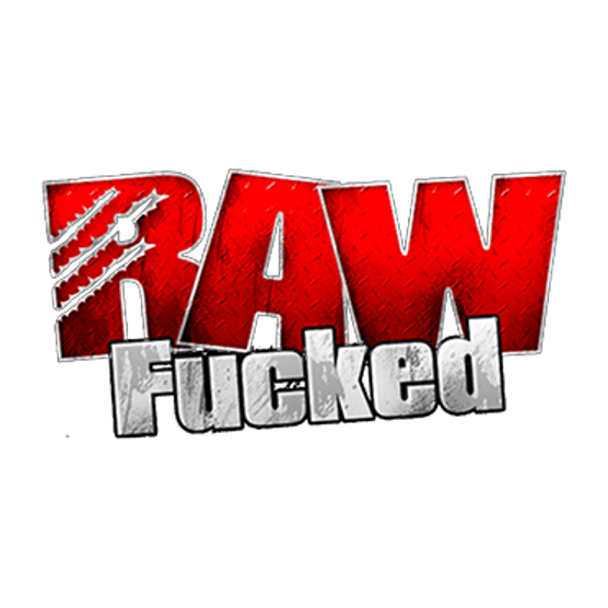 Raw Fucked