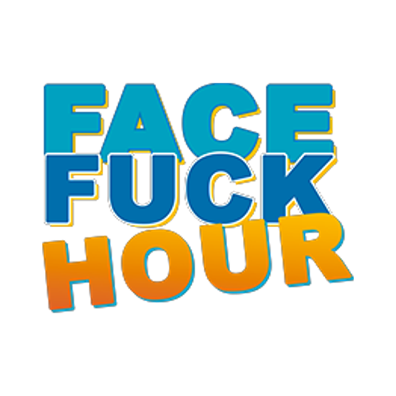 The Face Fuck Hour